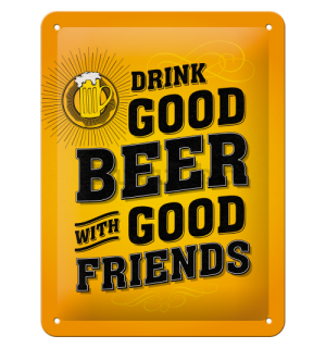 Metalna tabla - Drink Good Beer with Good Friends