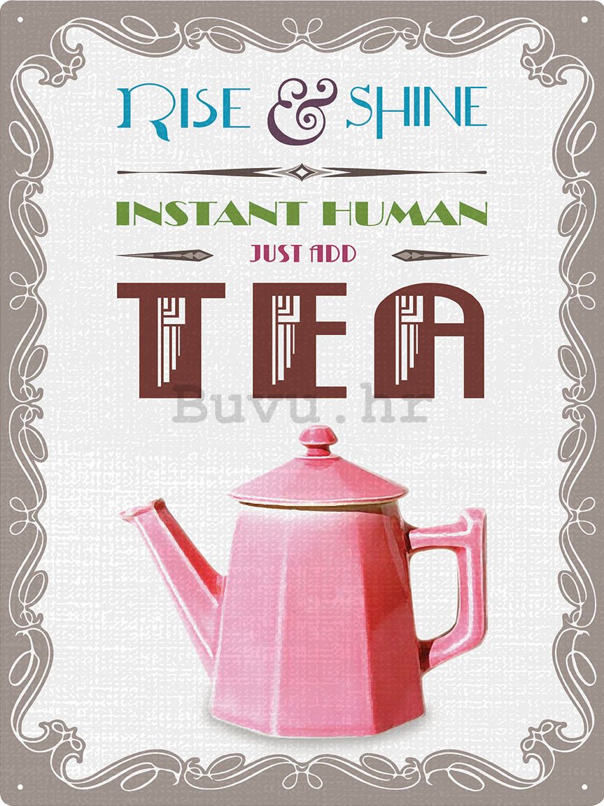 Metalna tabla - Just add Tea