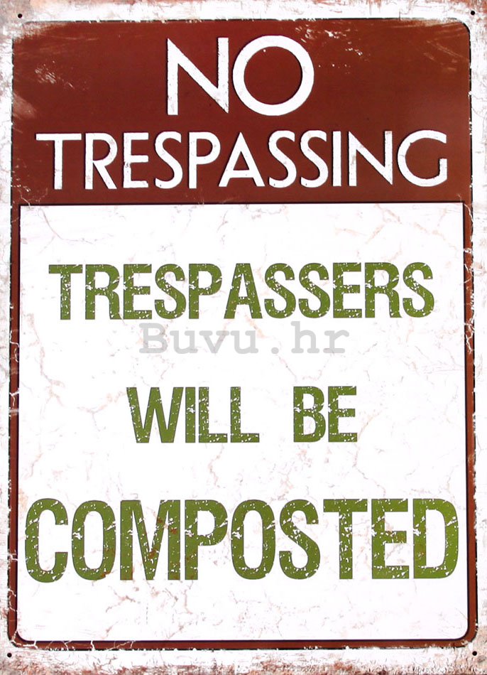 Metalna tabla - No Trespassing (2)