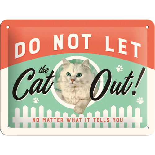 Metalna tabla - Do Not Let the Cat Out!
