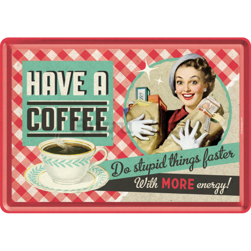 Metalna razglednica - Have A Coffee