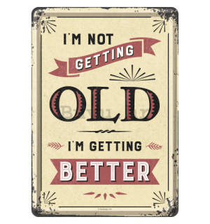 Metalna razglednica - I am Not Getting Old