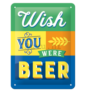 Metalna tabla: Wish You Were Beer - 20x15 cm