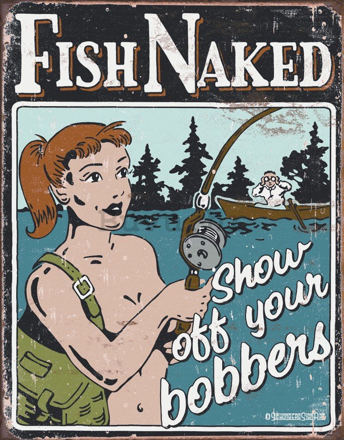Metalna tabla - Fish Naked (Show off your Bobbers)
