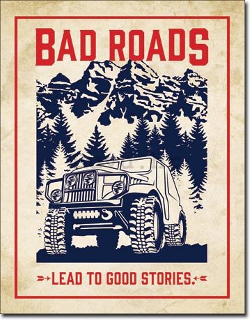 Metalna tabla - Bad Roads (Lead to Good Stories)