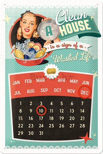 Metalna tabla - Clean a House (kalendar)
