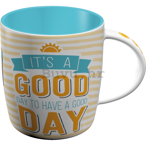 Šalica - It's a Good Day to Have a Good Day