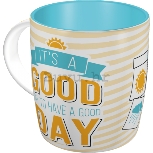 Šalica - It's a Good Day to Have a Good Day