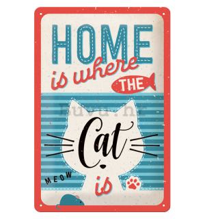 Metalna tabla: Home is where the Cat is - 30x20 cm