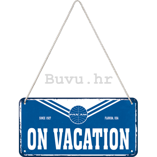 Metalna viseća tabla: Pan Am (On Vacation) - 10x20 cm