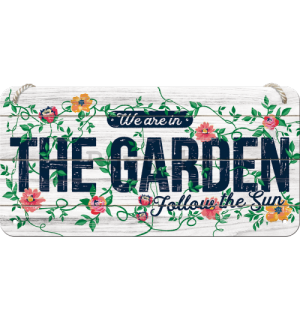 Metalna viseća tabla: We Are In The Garden - 20x10 cm