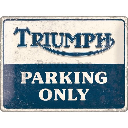 Metalna tabla: Triumph Parking Only - 40x30 cm