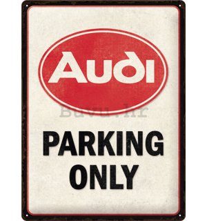Metalna tabla: Audi Parking Only - 30x40 cm