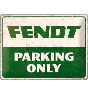Metalna tabla: Fendt Parking Only - 40x30 cm