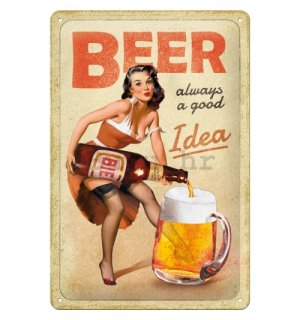 Metalna tabla: Beer Always a Good Idea - 20x30 cm