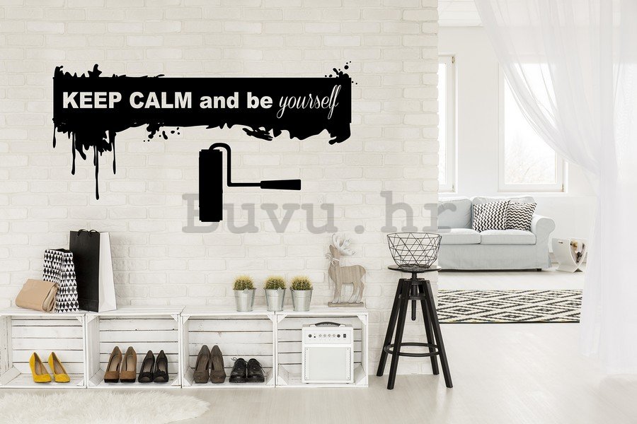 Naljepnica - Keep Calm and be Yourself