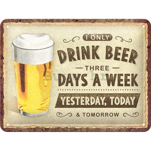 Metalna tabla: Drink beer three days - 15x20 cm